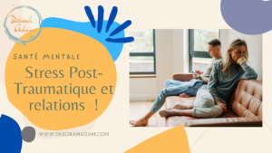 Stress post traumatique et relations