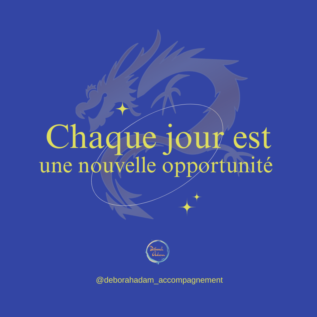 Chaque jour est une opportunité